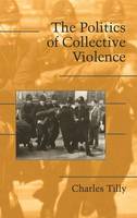 The Politics of Collective Violence (PDF eBook)