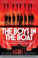 Boys In The Boat, The: An Epic Journey to the Heart of Hitler's Berlin