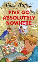 Five Go Absolutely Nowhere (ePub eBook)