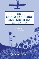 Control of Drugs and Drug Users, The: Reason or Reaction?