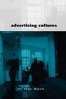 Advertising Cultures: Gender, Commerce, Creativity (PDF eBook)