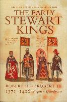 Early Stewart Kings, The: Robert II and Robert III