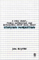 Very Short, Fairly Interesting and Reasonably Cheap Book about Studying Marketing, A