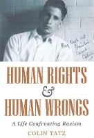 Human Rights & Human Wrongs: A Life Confronting Racism