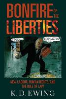 Bonfire of the Liberties: New Labour, Human Rights, and the Rule of Law