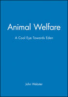 Animal Welfare: A Cool Eye Towards Eden