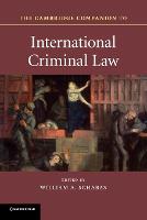 Cambridge Companion to International Criminal Law, The