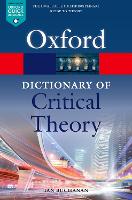 Dictionary of Critical Theory, A
