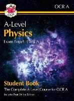 A-Level Physics for OCR A: Year 1 & 2 Student Book with Online Edition: course companion for the 2024 and 2025 exams