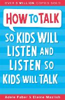 How to Talk so Kids Will Listen and Listen so Kids Will Talk (ePub eBook)