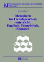 Metaphern im Fremdsprachenunterricht: Englisch, Franzoesisch, Spanisch (PDF eBook)
