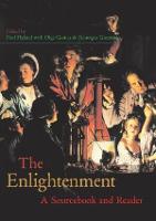 Enlightenment, The: A Sourcebook and Reader