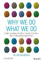 Why We Do What We Do: Understanding Our Brain to Get the Best Out of Ourselves and Others (ePub eBook)