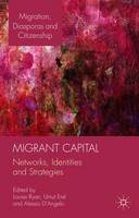 Migrant Capital: Networks, Identities and Strategies