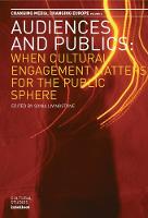 Audiences and Publics: When Cultural Engagement Matters for the Public Sphere: Volume 2 (PDF eBook)