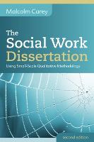 The Social Work Dissertation: Using Small-Scale Qualitative Methodology (ePub eBook)