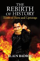 Rebirth of History, The: Times of Riots and Uprisings