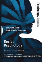 Psychology Express: Social Psychology: (Undergraduate Revision Guide)