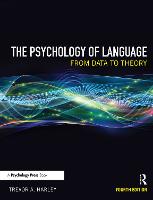Psychology of Language, The: From Data to Theory