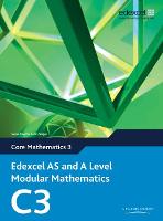 Edexcel AS and A Level Modular Mathematics Core Mathematics 3 C3 (PDF eBook)
