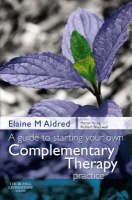 A Guide to Starting your own Complementary Therapy Practice (ePub eBook)