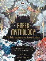  Greek Mythology: The Gods, Goddesses, and Heroes Handbook: From Aphrodite to Zeus, a Profile of Who's...