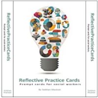 Reflective Practice Cards: Prompt Cards for Social Workers