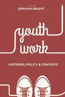 Youth Work: Histories, Policy and Contexts (PDF eBook)