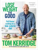 Lose Weight for Good: Full-flavour cooking for a low-calorie diet