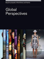 Berg Encyclopedia of World Dress and Fashion Vol 10: Global Perspectives