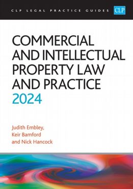 Commercial and Intellectual Property Law and Practice 2024: Legal Practice Course Guides (LPC)