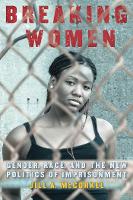 Breaking Women: Gender, Race, and the New Politics of Imprisonment (PDF eBook)