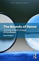 Bounds of Sense, The: An Essay on Kant's Critique of Pure Reason