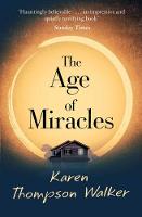 Age of Miracles, The: the most thought-provoking end-of-the-world coming-of-age book club novel you'll read this year
