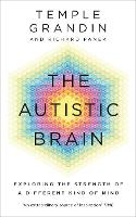  Autistic Brain, The: understanding the autistic brain by one of the most accomplished and well-known adults...