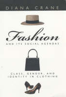 Fashion and Its Social Agendas: Class, Gender, and Identity in Clothing (ePub eBook)