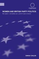 Women and British Party Politics: Descriptive, Substantive and Symbolic Representation