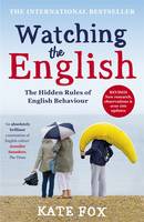 Watching the English: The Hidden Rules of English Behaviour (ePub eBook)