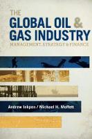 Global Oil & Gas Industry, The: Management, Strategy and Finance