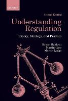 Understanding Regulation: Theory, Strategy, and Practice