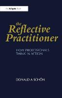 The Reflective Practitioner: How Professionals Think in Action (ePub eBook)