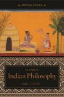 Classical Indian Philosophy: A Reader