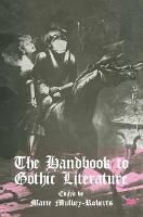 Handbook to Gothic Literature, The
